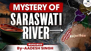 How Saraswati River Disappeared  Saraswati River Mystery  By Aadesh Singh  StudyIQ [upl. by Derian]