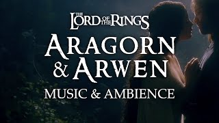 Lord of the Rings  Aragorn and Arwen Inspired Music amp Ambience Romantic Scene in 4K [upl. by Ileak]