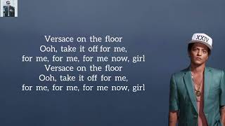 Lyrics Versace On The Floor  Bruno Mars [upl. by Sorensen]