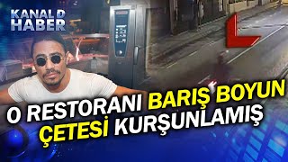 Görüntüler Ortaya Çıktı O Restoranı quotBarış Boyun Çetesiquot Kurşunlamış Haber [upl. by Xymenes]