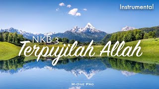 NKB 3 Terpujilah Allah  Instrumental [upl. by Dupuis844]