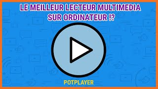 Les fonctionnalités du meilleur lecteur vidéo sur Pc  Potplayer [upl. by Leviralc997]