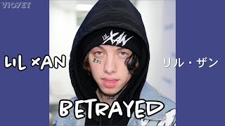 【和訳】Lil Xan  Betrayed [upl. by Airetal]