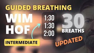 Best Guided Breathing  Wim Hof 3 Rounds INTERMEDIATE 30 BREATHS NEW amp UPGRADED [upl. by Nauqed939]