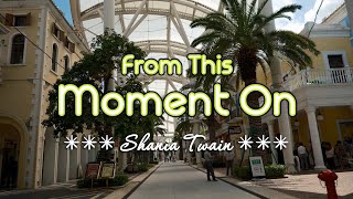 FROM THIS MOMENT ON  Karaoke Version  in the style of Shania Twain [upl. by Inotna]