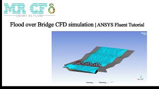 Flood over Bridge CFD simulation  ANSYS Fluent Tutorial [upl. by Losiram867]