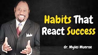 Habits That Attract Success  Myles Munroe Motivation [upl. by Cohe316]