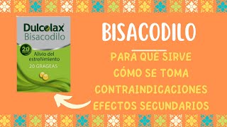 Bisacodilo Para qué sirve Cómo y cuándo tomar para limpiar el colon Efectos y más [upl. by Fabio976]