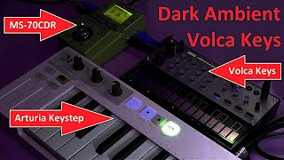 Dark Ambient Sounds Made With The Arturia Keystep Korg Volca Keys Zoom MS70CDR Guitar Pedal [upl. by Samford749]