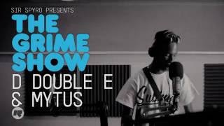 Grime Show D Double E amp Mytus [upl. by Ettenil508]