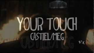 SPN CastielMeg  Your Touch [upl. by Amalia]