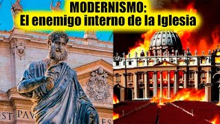 ¡Cuidado con los progres teológicos Modernismo el enemigo interno de la Iglesia [upl. by Desdamona]