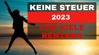 Wahnsinn 💥 Viele Rentner zahlen 2023 keine Steuern 💥 Krasse Details in diesem Video [upl. by Urd]