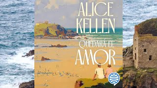 Quedará el amor Audiolibro Alice Kellen [upl. by Hoffert980]