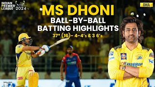 DC Vs CSK MS Dhoni Hits 37 Off 16 Balls With 44s amp 36s  BallByBall Highlights  IPL 2024 [upl. by Tsui]