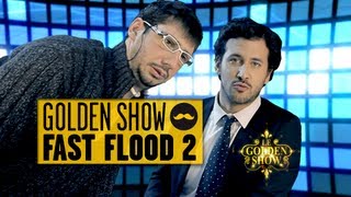 GOLDEN SHOW  Fast Flood n°2 [upl. by Adle]