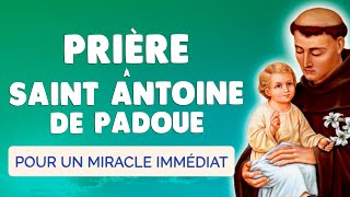 🙏 Puissante PRIÈRE à SAINT ANTOINE de PADOUE pour un Miracle Immédiat [upl. by Camp]