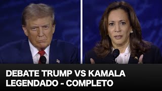 Debate Trump vs Kamala Harris  Legendado  Completo  Eleições EUA [upl. by Lavinia]