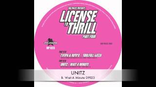 Unitz  Wait A Minute  License To Thrill Pt 4  DP023  Out Now on Dub Police [upl. by Aleen]