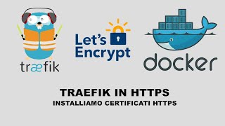 Traefik con certificati https lets encrypt [upl. by Oflunra]