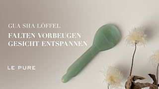 Gua Sha Löffel  Gesichtsmassage  LE PURE [upl. by Anehsat428]