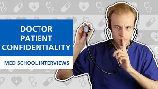 Med School Interview PatientDoctor Confidentiality  PostGradMedic [upl. by Inah]