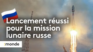 Lancement réussi pour la mission lunaire russe [upl. by Berte]