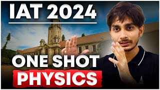 IAT 2024  Physics One Shot  Last Moment Revision [upl. by Arsi]