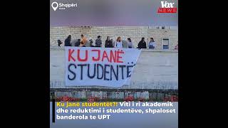 Ku janë studentët Viti i ri akademik dhe reduktimi i studentëve shpaloset banderola te UPT [upl. by Newman6]