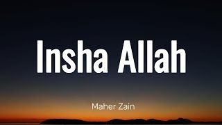 Maher Zain  Insha Allah Lyric Video [upl. by Moffat]