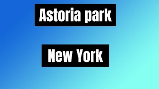 Astoria park Queens NY [upl. by Ecnerewal]