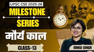 मौर्य काल Mauryan Period  Class  13  Milestone Series for UPSC 202526  Rinku Singh [upl. by Mientao763]