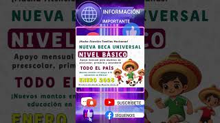 💥🔝☑️¡Apoyo a la Educación💵Beca Universal🤓¿Quiénes podrán formar parte de este nuevo programa🗓💳🎓 [upl. by Notsecnirp149]