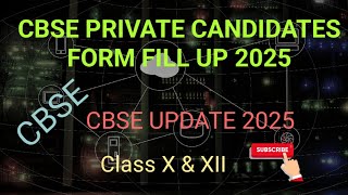 CBSE CLASS X PRIVATE CANDIDATES FORM FILL UP 2025  cbseprivatecandidate [upl. by Mharba]