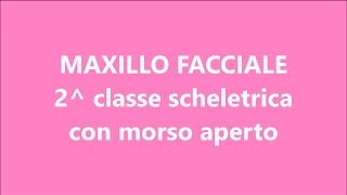 Chirurgia Maxillo Facciale 2 classe  Maxillofacial Surgery [upl. by Ailet]