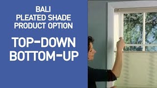 Bali Top Down Bottom Up Pleated Shades Demo [upl. by Hama524]