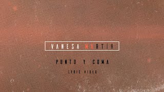 Vanesa Martín  Punto y coma Lyric Video Oficial [upl. by Trumaine]