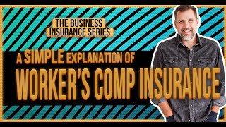 Workers Comp Insurance A simple explanation [upl. by Moreen]