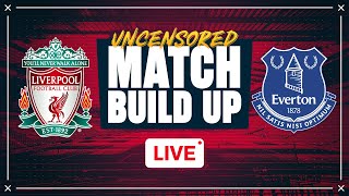 Liverpool v Everton  Uncensored Match Build Up [upl. by Iglesias]