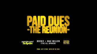 Mac Miller amp Beedie  Paid Dues The Reunion Official Audio 2012 The Ill Spoken [upl. by Luwana]