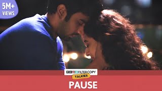 FilterCopy  Pause  Sometimes Love Means Letting Go  Ft Ayush Mehra and Kritika Avasthi [upl. by Taveda36]