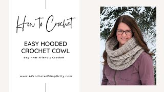 How to Crochet Hooded Cowl  Quick amp Easy Crochet Cowl Tutorial Beginner Friendly Pattern [upl. by Dragde]