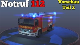 Vorschau Teil 2 Notruf 112 die Feuerwehr Simulation [upl. by Nolan]