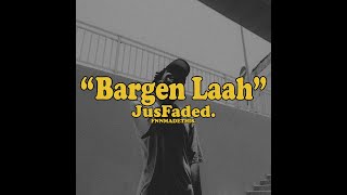 JusfadedBargen Laah [upl. by Pren]