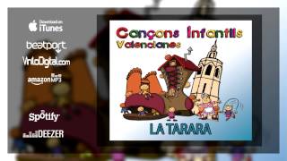 La Tarara  Cançons Infantils Valencianes Canciones Infantiles en Valenciano Populares Pascua [upl. by Arval77]