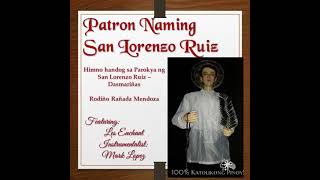 Patron naming San Lorenzo Ruiz by Les Enchant [upl. by Nylasej]