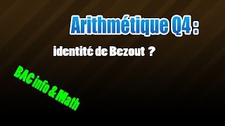 04arithmétique  identité de Bezout [upl. by Seavey]