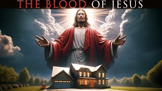 Plead The Blood Of Jesus Over Your Home  Play This And Allow The Blood Of Jesus To Cover Your Home [upl. by Shandie434]