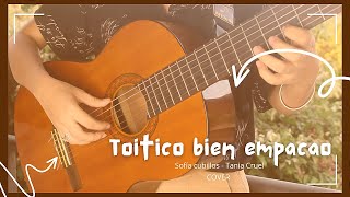 Toitico bien empacao ft Tania Cruel  Sofía Cubillos [upl. by Pauiie]