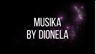 Musika by Dionela Lyrics [upl. by Nylikcaj600]